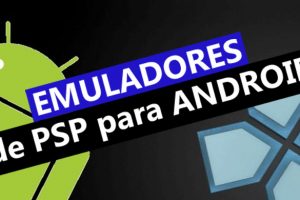 los mejores emuladores de PSP para Android PPSSPP en espanol gratis romsmania